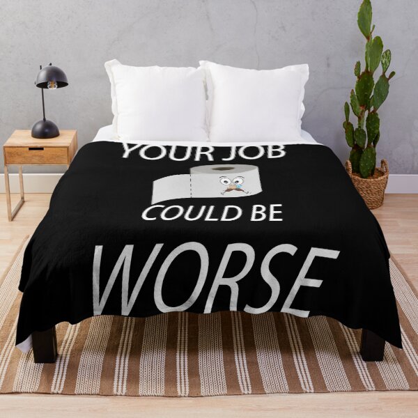 Item preview, Your Job Could Be Worse designed and sold by STOREMAAR.