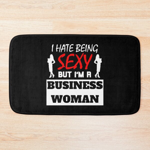 Item preview, I Hate Being Sexy But I'm A Business Woman designed and sold by OMdesigns93.
