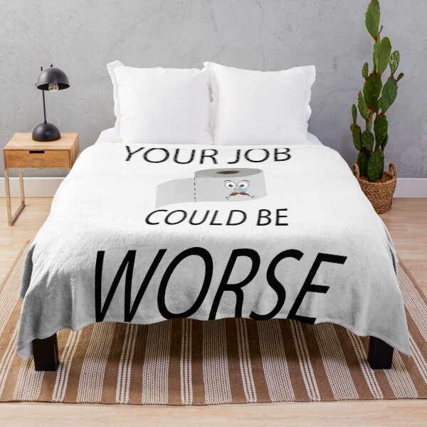 Item preview, Your Job Could Be Worse designed and sold by STOREMAAR.