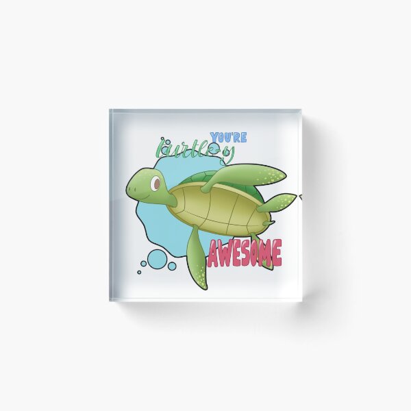 Item preview, You're Turtle-y Awesome! designed and sold by MiliMarron.
