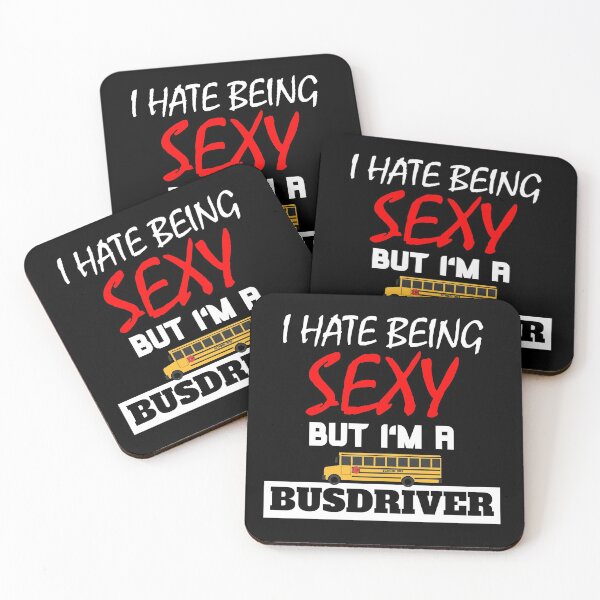Item preview, I Hate Being Sexy But I'm A Busdriver designed and sold by OMdesigns93.