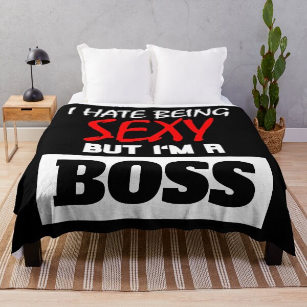 Item preview, I Hate Being Sexy But I'm A Boss designed and sold by OMdesigns93.