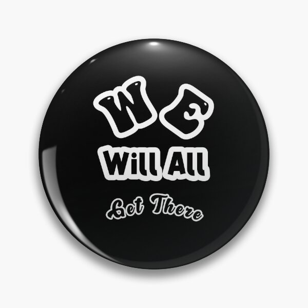 Item preview, We Will All Get There designed and sold by sasijaya.