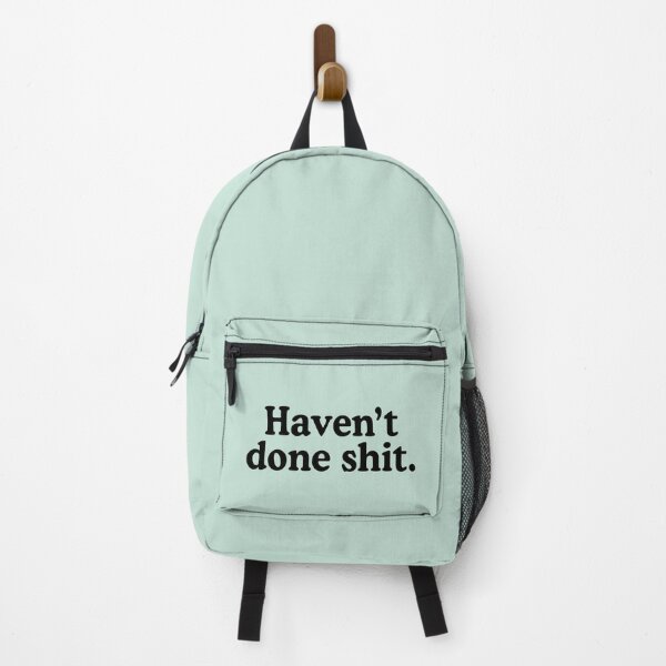 Item preview, Haven't Done Shit designed and sold by allysmar.