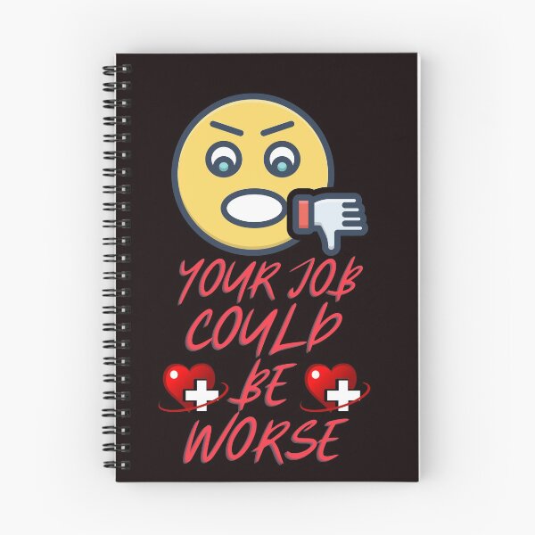 Item preview, Your Job Could Be Worse  designed and sold by CreativeTshirt1.
