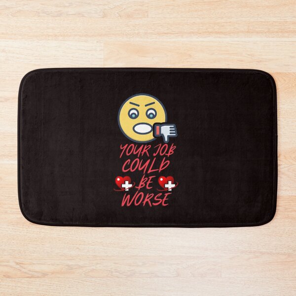 Item preview, Your Job Could Be Worse  designed and sold by CreativeTshirt1.