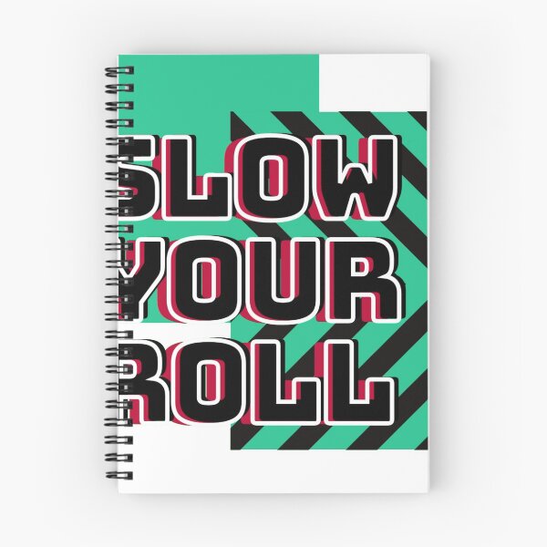 Item preview, Slow your roll designed and sold by BasheerFajr.