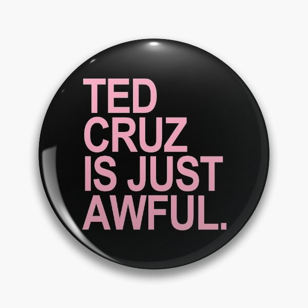 Item preview, Ted Cruz is just Awful (pink text) designed and sold by Thelittlelord.