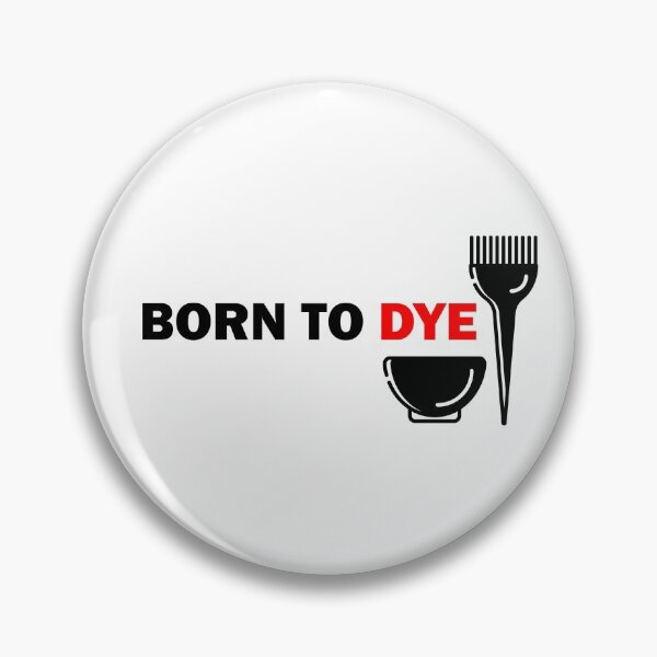 Item preview, Born To Dye Funny Hairdressing / Barbering Puns ( Black) designed and sold by RomeoSketches.