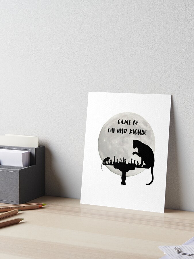 Game Of Cat And Mouse Art Board Print By Carquest61 Redbubble