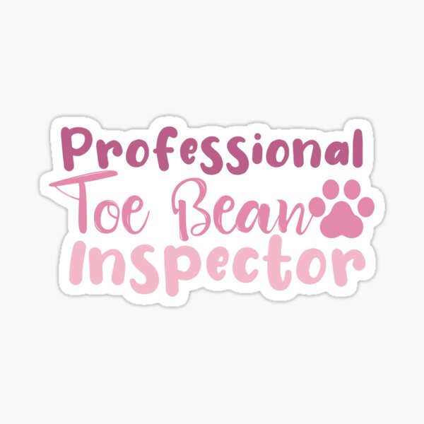 professional toe bean inspector gift  Sticker