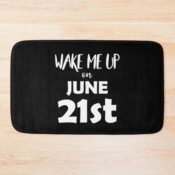 Item preview, Wake Me Up On June 21st designed and sold by Printend _.