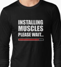 Installing muscles Long Sleeve T-Shirt