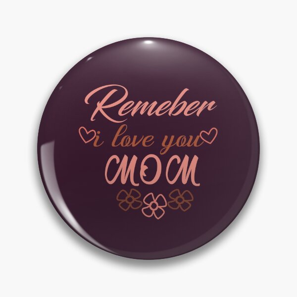 Item preview, Remember I Love You Mom-Gifts for Mom designed and sold by FunnyDSN.