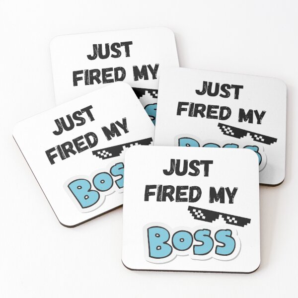 Item preview, I just fired my Boss, and I liked designed and sold by Schuva.