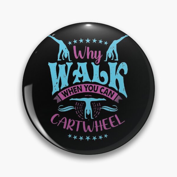 Item preview, Why Walk When You Can Cartwheel Funny Gymnastic Trainer designed and sold by Anazzy.