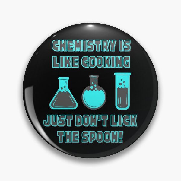 Item preview, Chemistry Is Like Cooking Just Don't Lick The Spoon designed and sold by TeePartyHost.