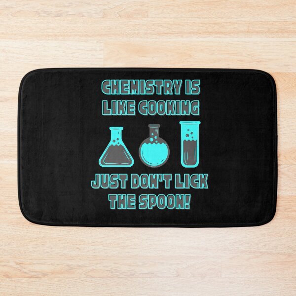 Item preview, Chemistry Is Like Cooking Just Don't Lick The Spoon designed and sold by TeePartyHost.