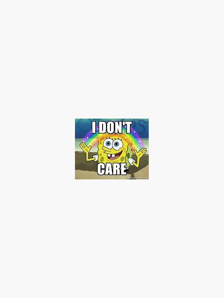 "i don't care spongebob meme" Sticker for Sale by Areyuukuul | Redbubble
