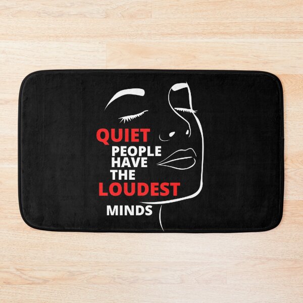 Item preview, Quiet People Have The Loudest Minds designed and sold by EscapismDesigns.