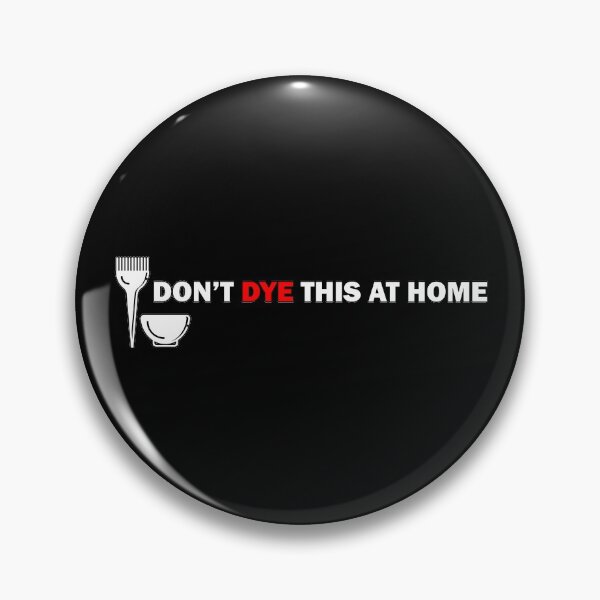 Item preview, Don't Dye This At Hone Funny Hairdressing / Barbering Pun designed and sold by RomeoSketches.