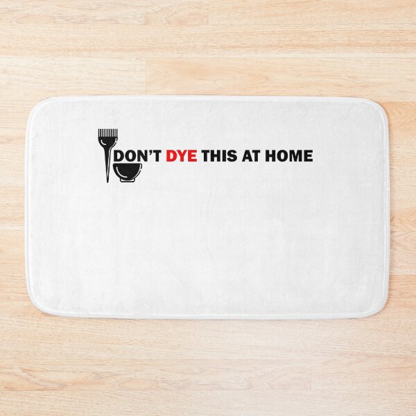 Item preview, Don't Dye This At Home Funny Hairdressing / Barbering Pun designed and sold by RomeoSketches.