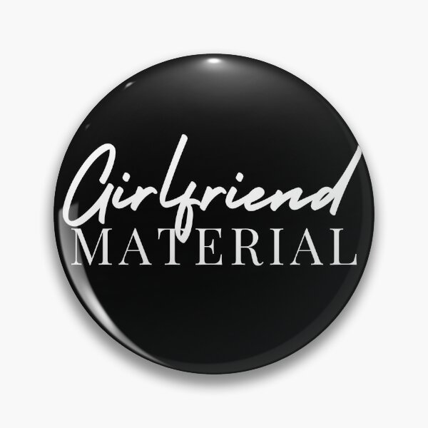 Item preview, Girlfriend Material | Husband | Hubby | Wife | Wifey | Boyfriend designed and sold by itsokaybyme.