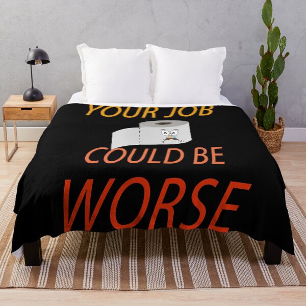 Item preview, Your Job Could Be Worse designed and sold by STOREMAAR.