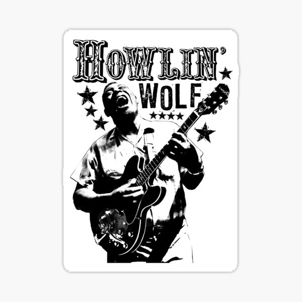HOWLIN' WOLF BLUES SUPERCOOL T-SHIRT Sticker