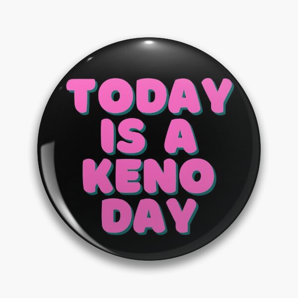 Item preview, Today Is A Keno Day  designed and sold by SloganExpress.