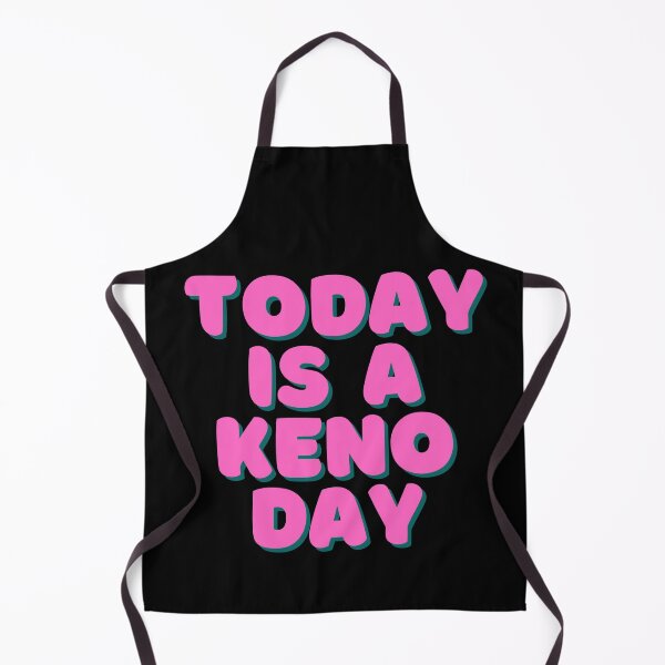 Item preview, Today Is A Keno Day designed and sold by SloganExpress.