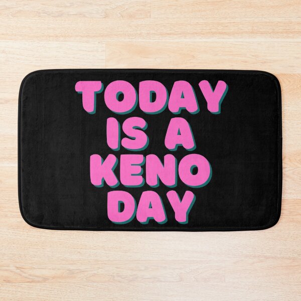 Item preview, Today Is A Keno Day  designed and sold by SloganExpress.