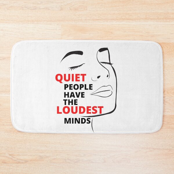 Item preview, Quiet People Have The Loudest Minds designed and sold by EscapismDesigns.