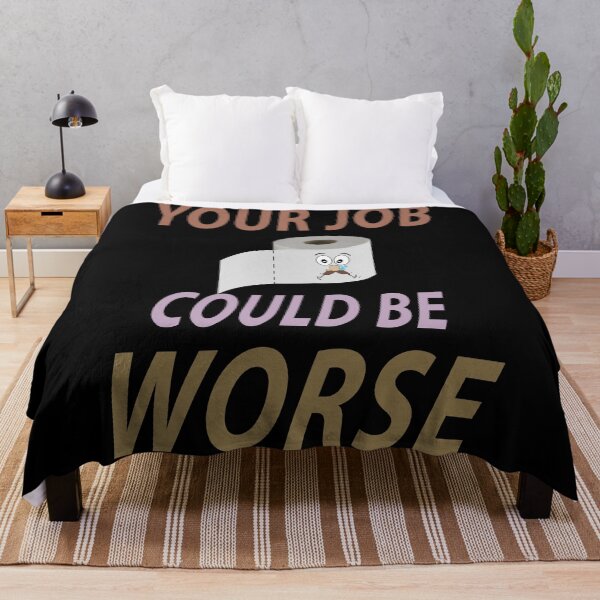 Item preview, Your Job Could Be Worse designed and sold by STOREMAAR.