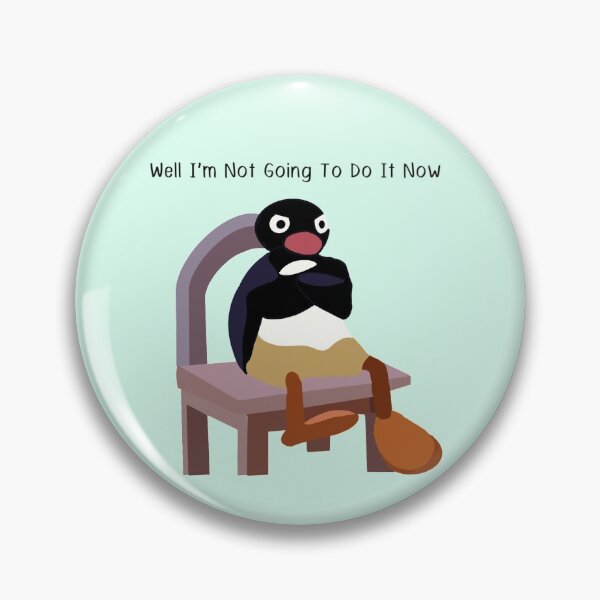 Item preview, Well I’m not going to do it now designed and sold by xgstxr1138x.