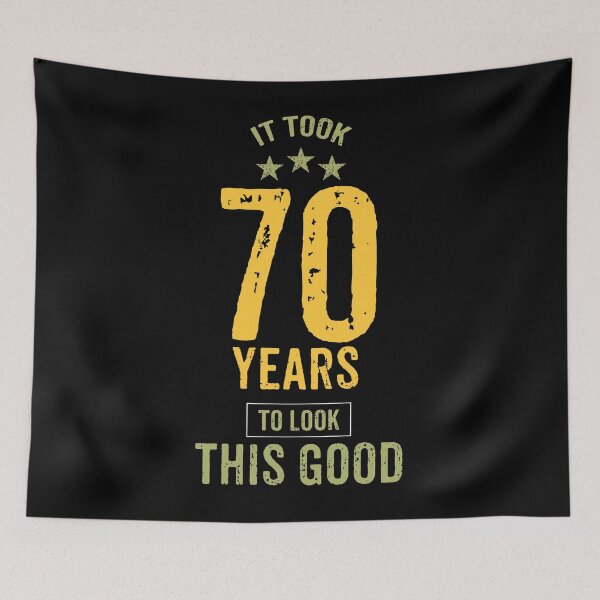 Item preview, IT TOOK 70 YEARS TO LOOK THIS GOOD designed and sold by rodmendonca.