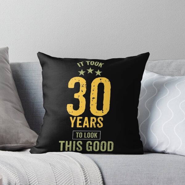 Item preview, IT TOOK 30 YEARS TO LOOK THIS GOOD designed and sold by rodmendonca.