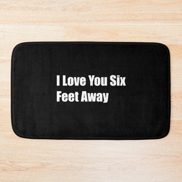 Item preview, I Love You Six Feet Away designed and sold by Rizwandogar.