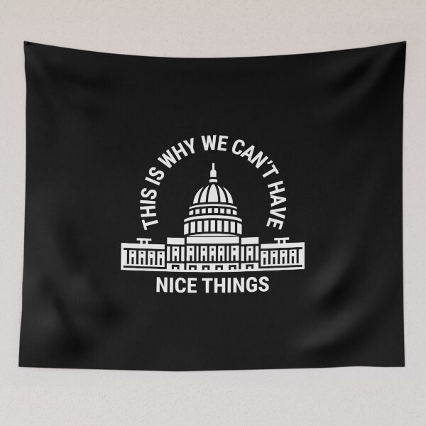 Item preview, This is Why We Can't Have Nice Things designed and sold by NoveltyMerch.