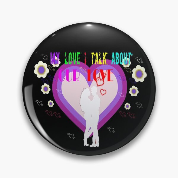 Item preview, My Love, I Talk About Our Love designed and sold by Viktor Kabbach.