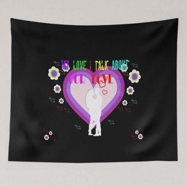 Item preview, My Love, I Talk About Our Love designed and sold by Viktor Kabbach.