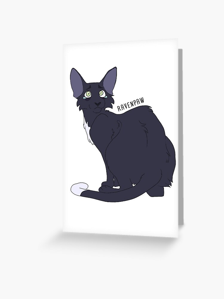 Don't be scared!! Warriors - Ravepaw  Greeting Card for Sale by Aizicle