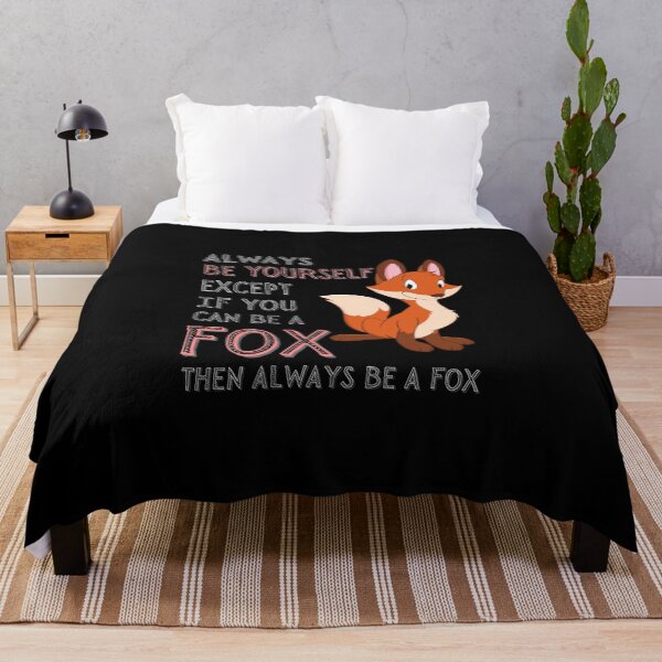 Item preview, Always Be Yourself Except If You Can Be A Fox Then Always Be A Fox - Cute Funny Fox designed and sold by Promedia.