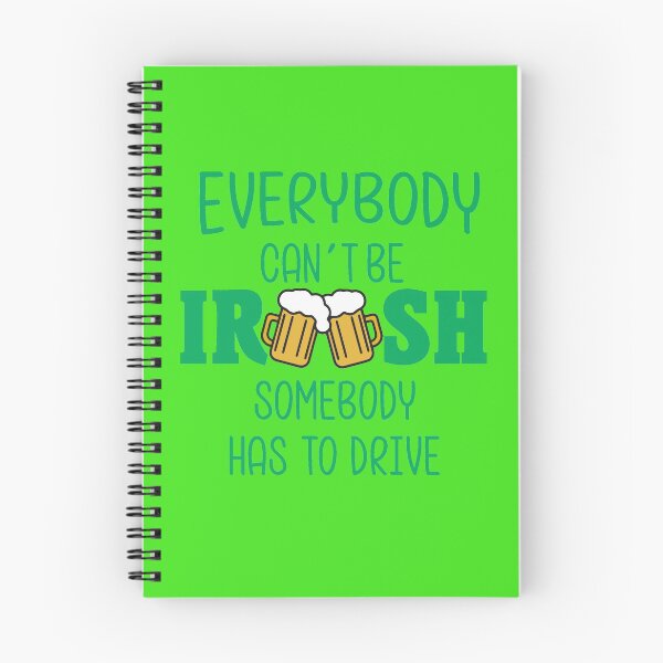 Item preview, EVERYBODY CAN'T BE IRISH SOMEBODY HAS TO DRIVE designed and sold by Adhiambo.