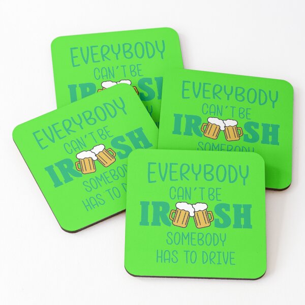 Item preview, EVERYBODY CAN'T BE IRISH SOMEBODY HAS TO DRIVE designed and sold by Adhiambo.