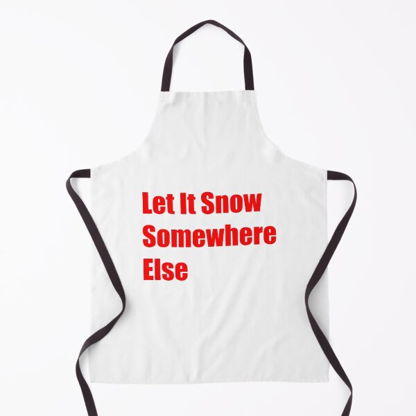 Item preview, Let It Snow Somewhere Else designed and sold by Rizwandogar.