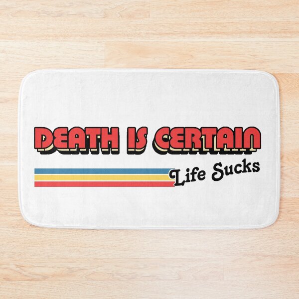 Item preview, Death Is Certain - Life Sucks / Retro Nihilism Design  designed and sold by AestheticNow.