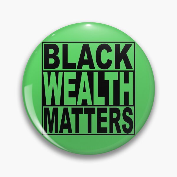 Artikelvorschau, Black Wealth Matters entworfen und verkauft von Frugalisms74.