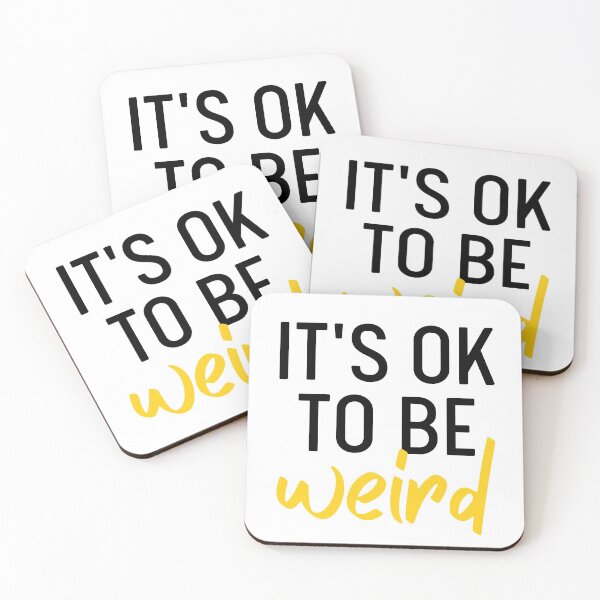 Item preview, It's Ok To Be Weird | Just Be You designed and sold by itsokaybyme.