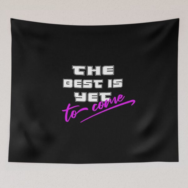 Item preview, The Best Is Yet To Come 80s Style designed and sold by Paulina Vanlife.